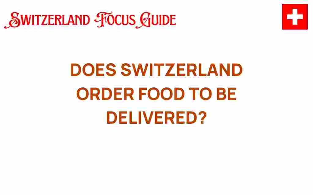 does-switzerland-order-food-delivery