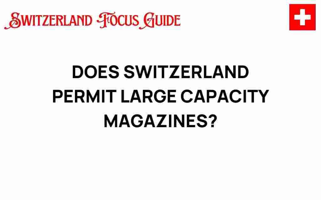 switzerland-large-capacity-magazines