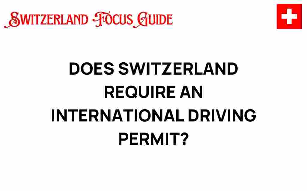 do-you-need-international-driving-permit-switzerland