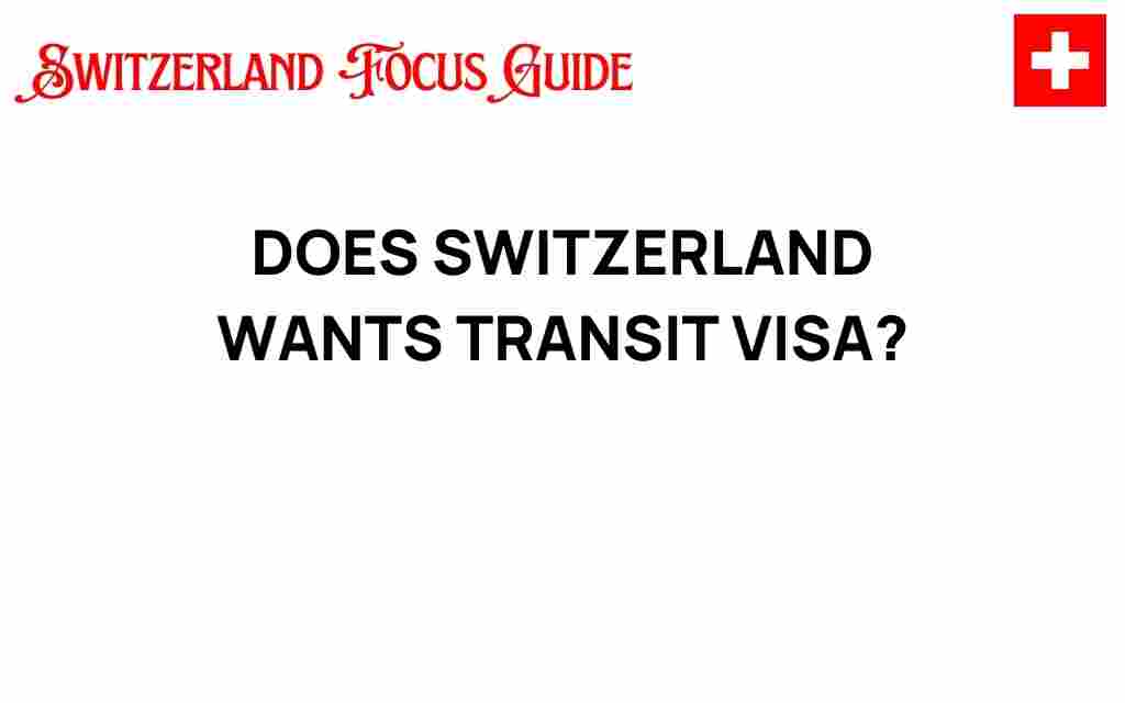 does-switzerland-require-transit-visa