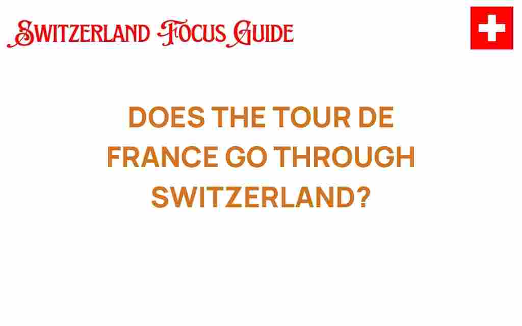 does-tour-de-france-pass-through-switzerland