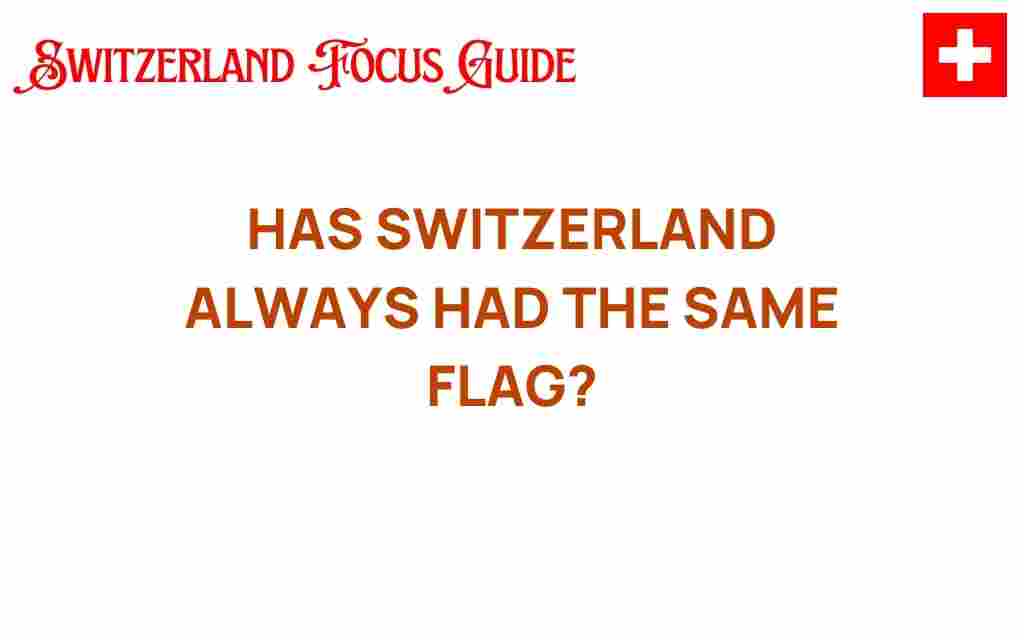 has-switzerland-always-had-the-same-flag