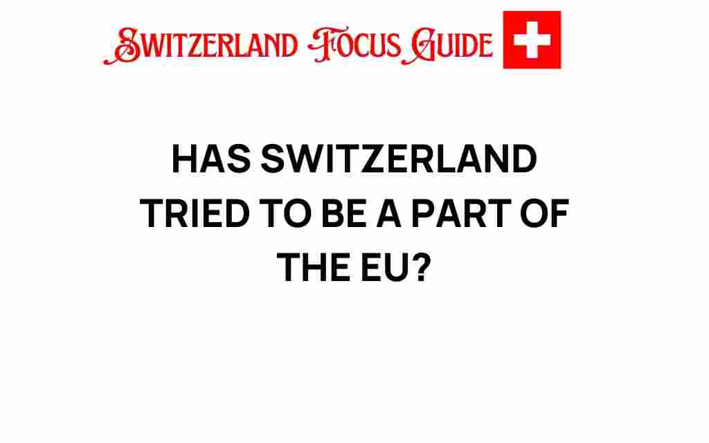 did-switzerland-ever-seek-eu-membership