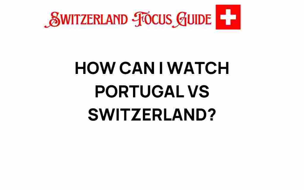 watch-portugal-vs-switzerland