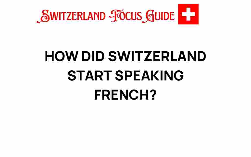how-did-switzerland-start-speaking-french