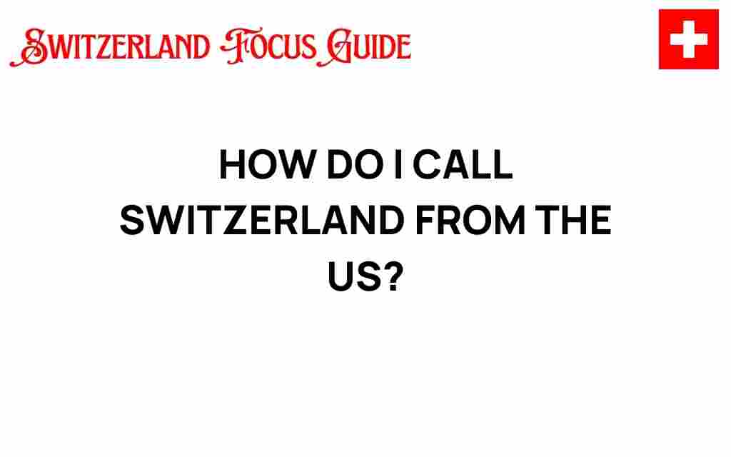 how-do-i-call-switzerland-from-us