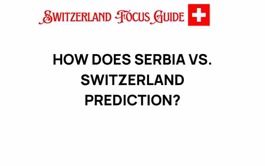 serbia-vs-switzerland-prediction