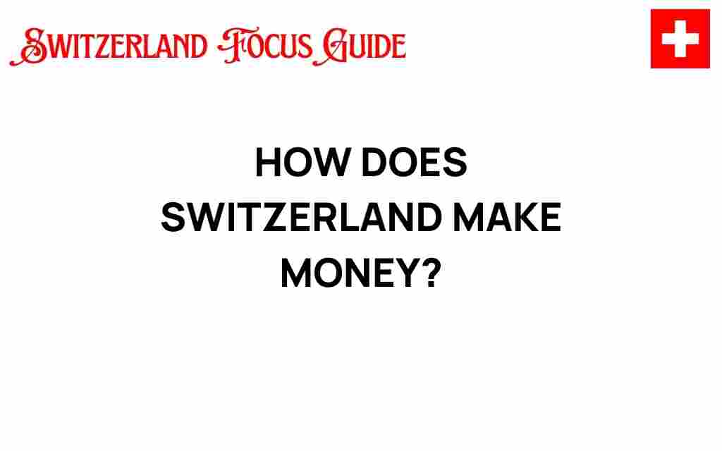 how-does-switzerland-make-money