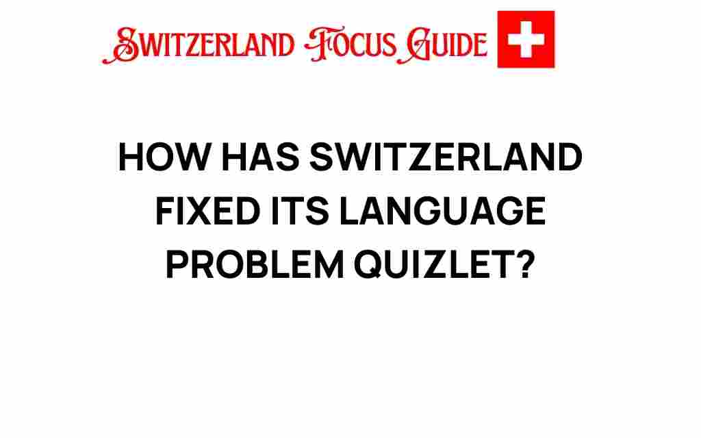 how-switzerland-fixed-its-language-problem