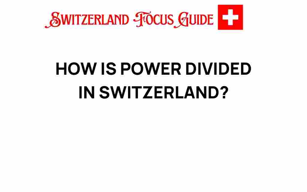 how-power-divided-in-switzerland