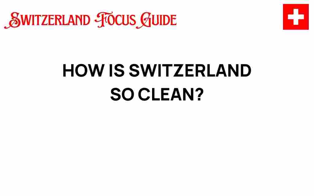 switzerland-cleanliness-secrets