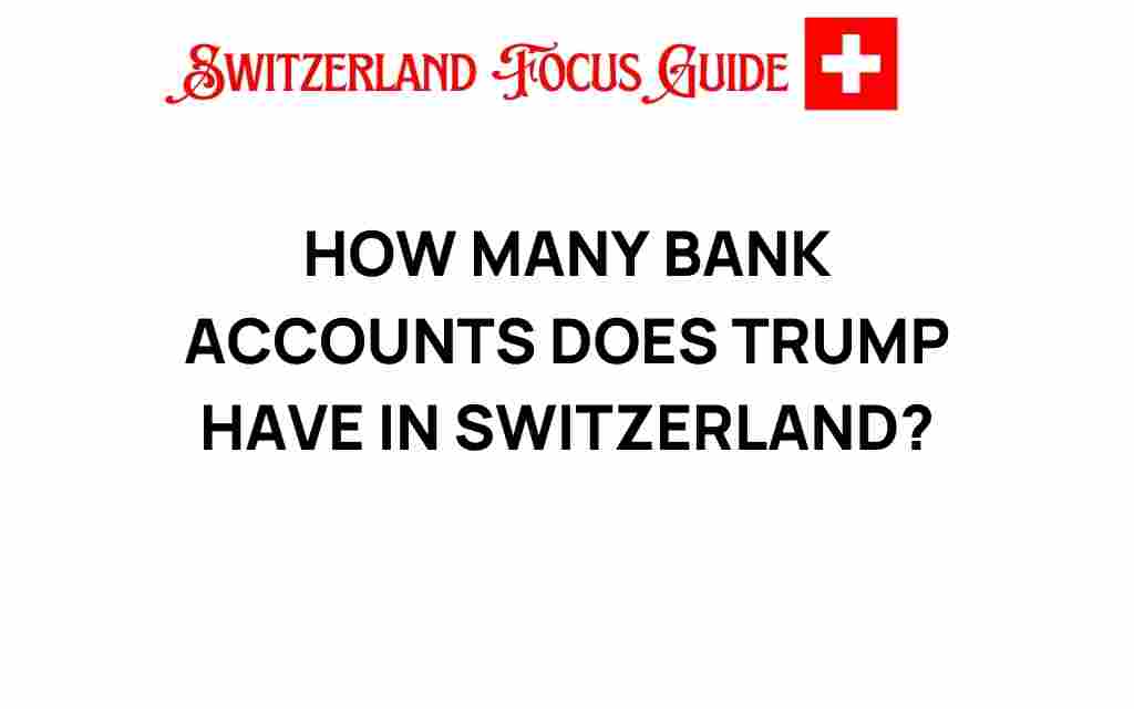 how-many-bank-accounts-trump-have-switzerland