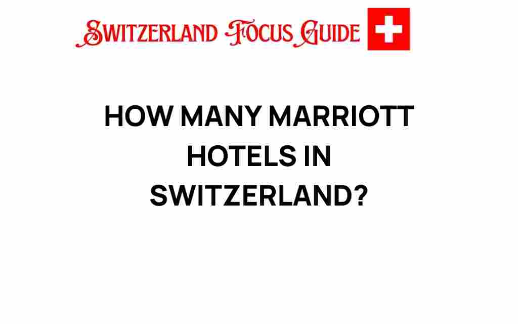 how-many-marriott-hotels-in-switzerland