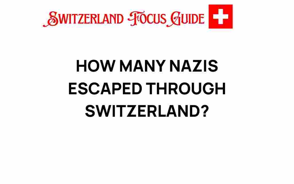 how-many-nazis-escaped-through-switzerland