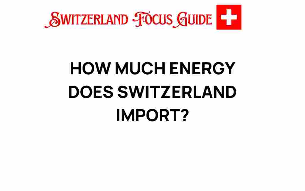 how-much-energy-does-switzerland-import