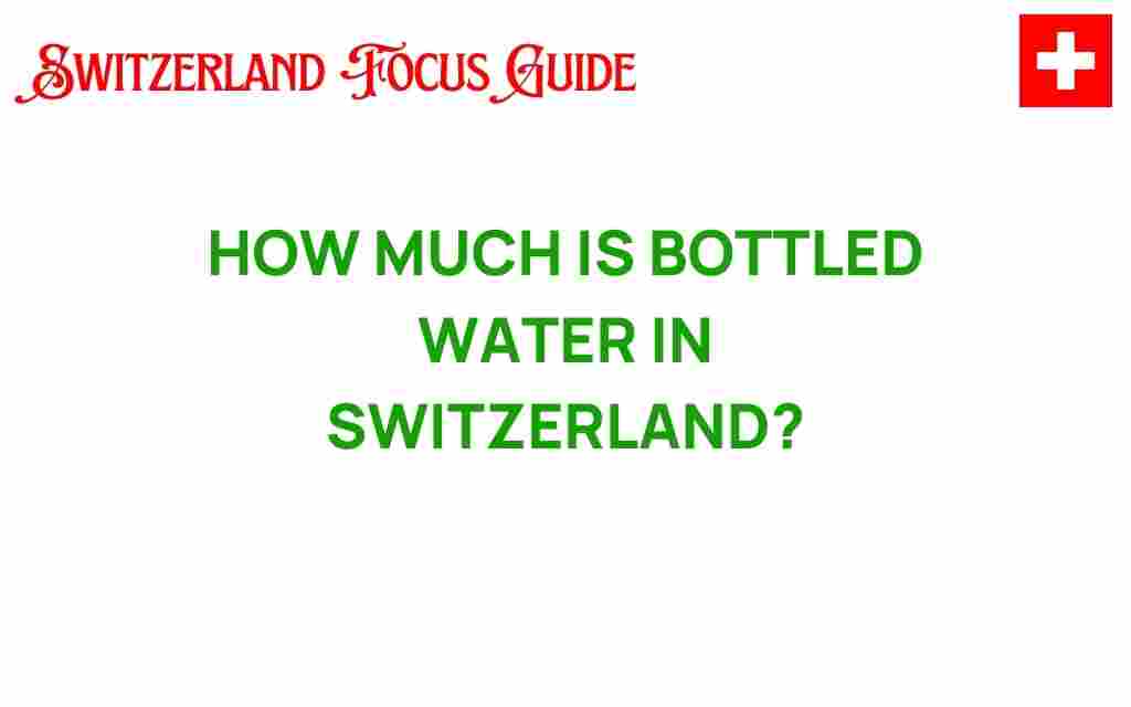 how-much-is-bottled-water-in-switzerland