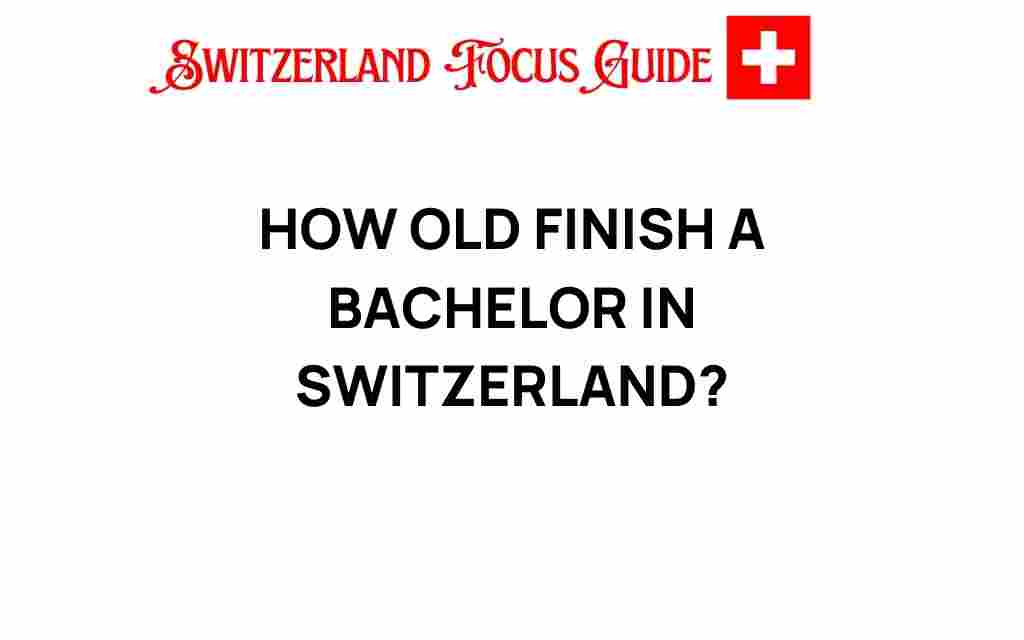 how-old-finish-bachelor-switzerland