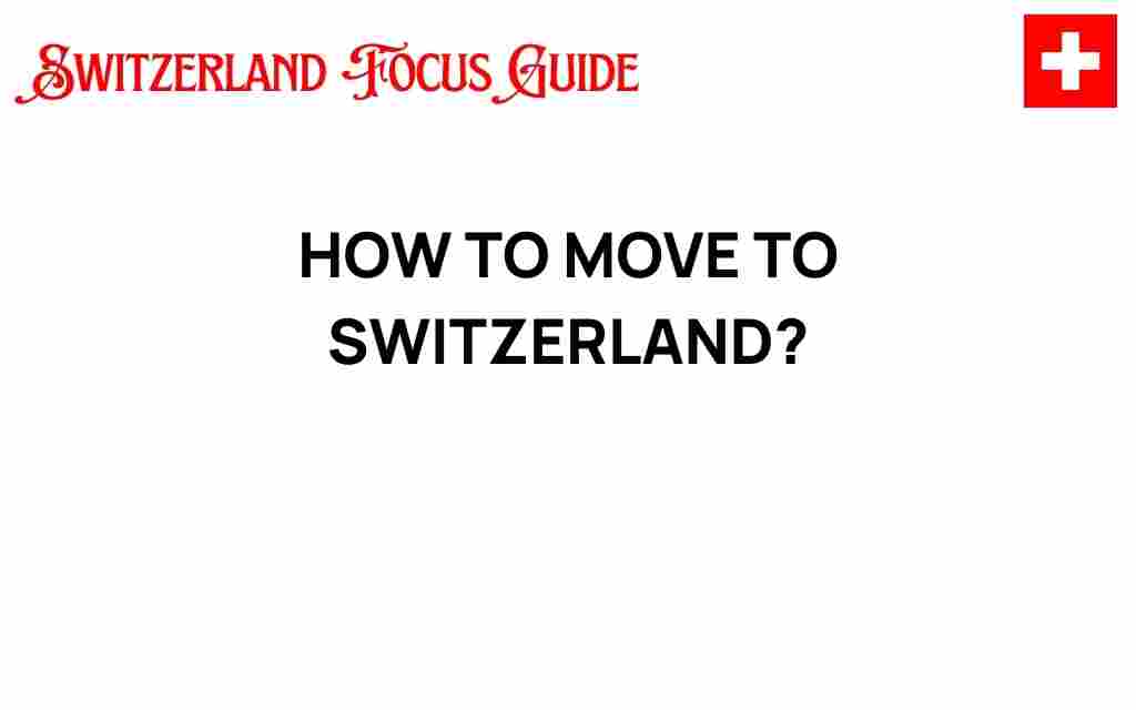 how-to-move-to-switzerland