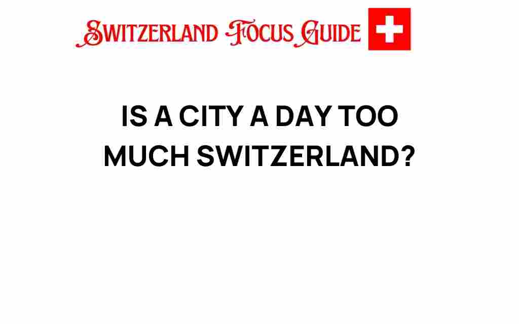 is-a-city-a-day-too-much-switzerland