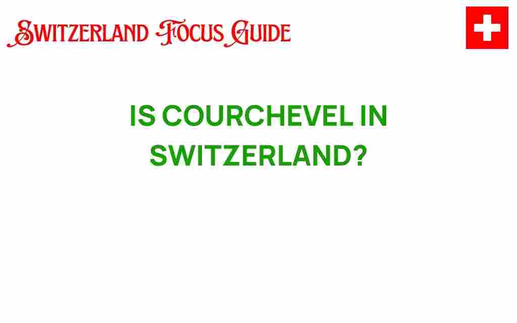 is-courchevel-really-in-switzerland