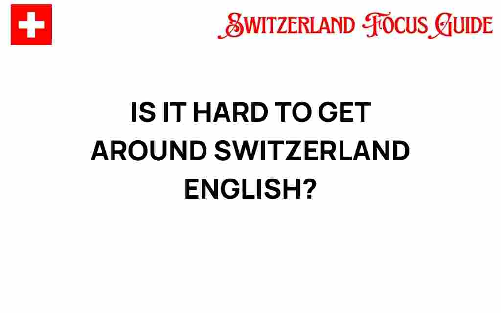 navigating-switzerland-hard-get-around-english