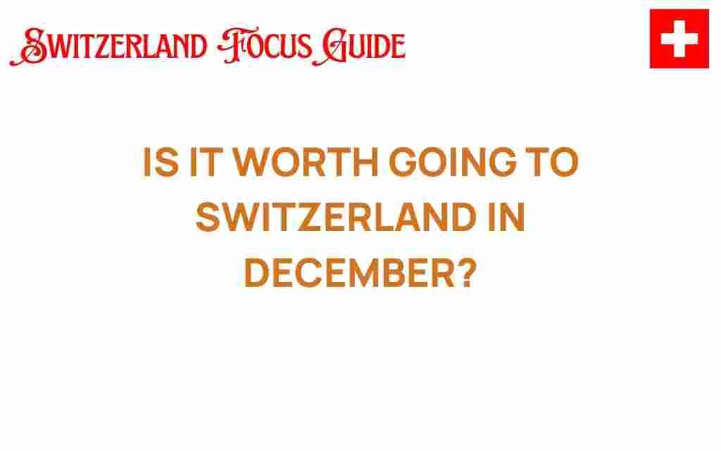 is-it-worth-going-to-switzerland-in-december