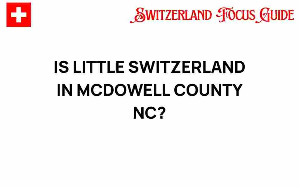 discovering-little-switzerland-mcdowell-county-nc
