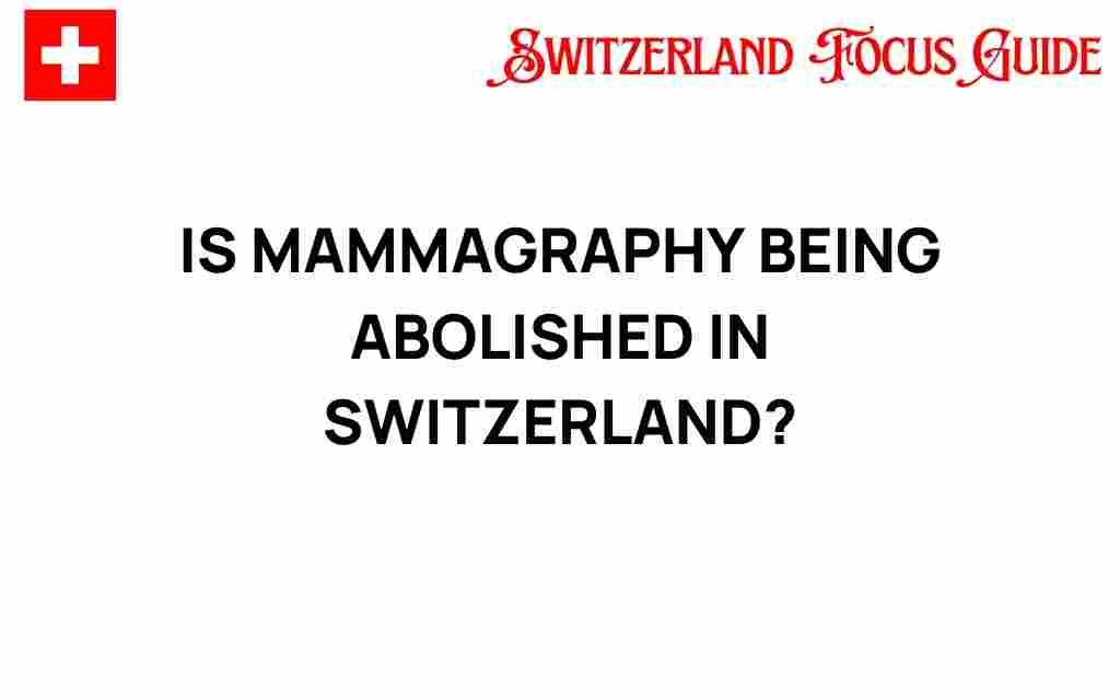 is-mammography-being-abolished-in-switzerland