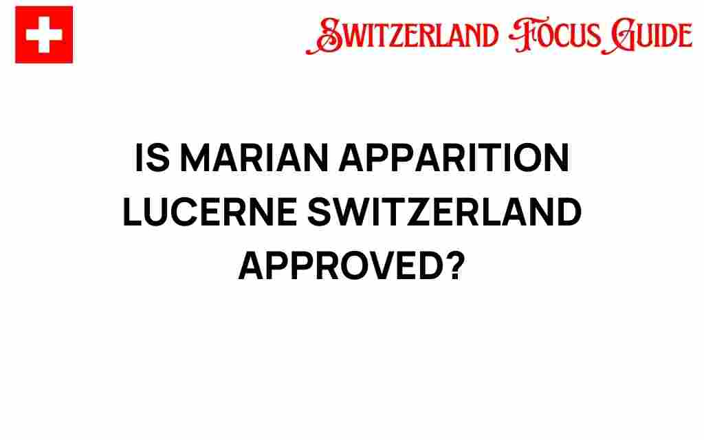 marian-apparition-lucerne-switzerland-approved
