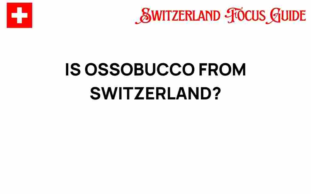 is-ossobucco-really-from-switzerland