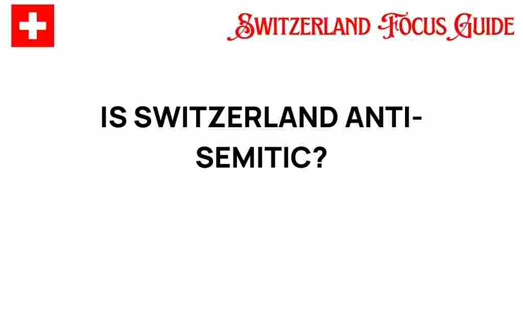 is-switzerland-anti-semitic