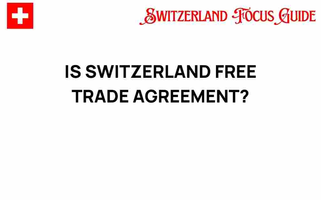 switzerland-free-trade-agreement-impact