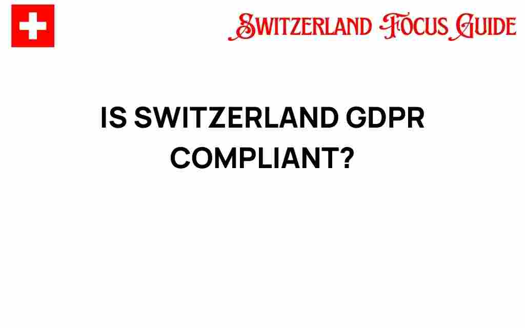 is-switzerland-gdpr-compliant