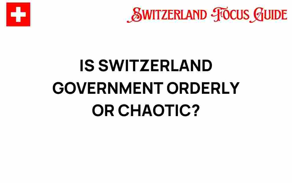 is-switzerland-government-order-chaotic