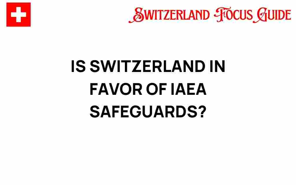 switzerland-iaea-safeguards