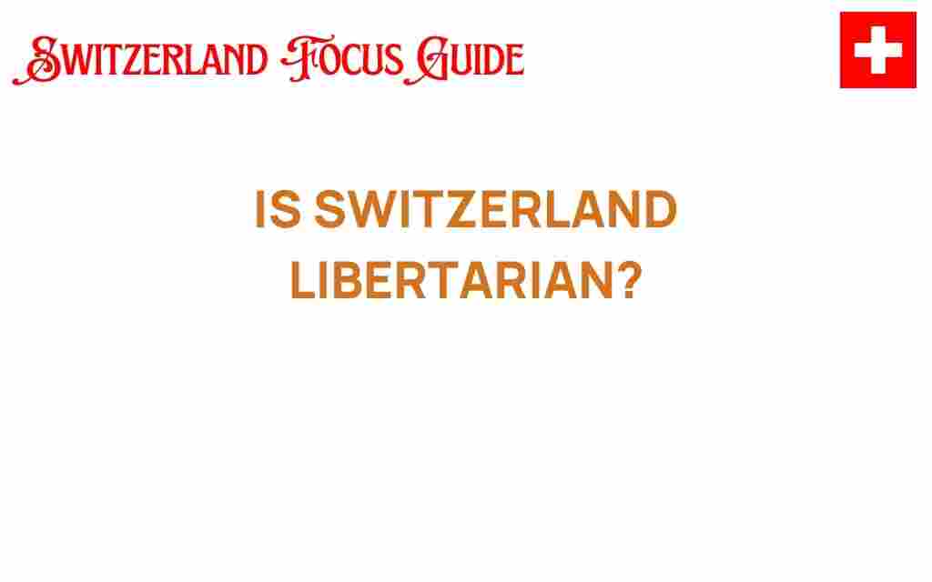 is-switzerland-libertarian