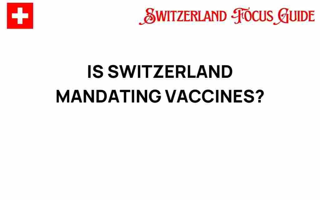 is-switzerland-mandating-vaccines