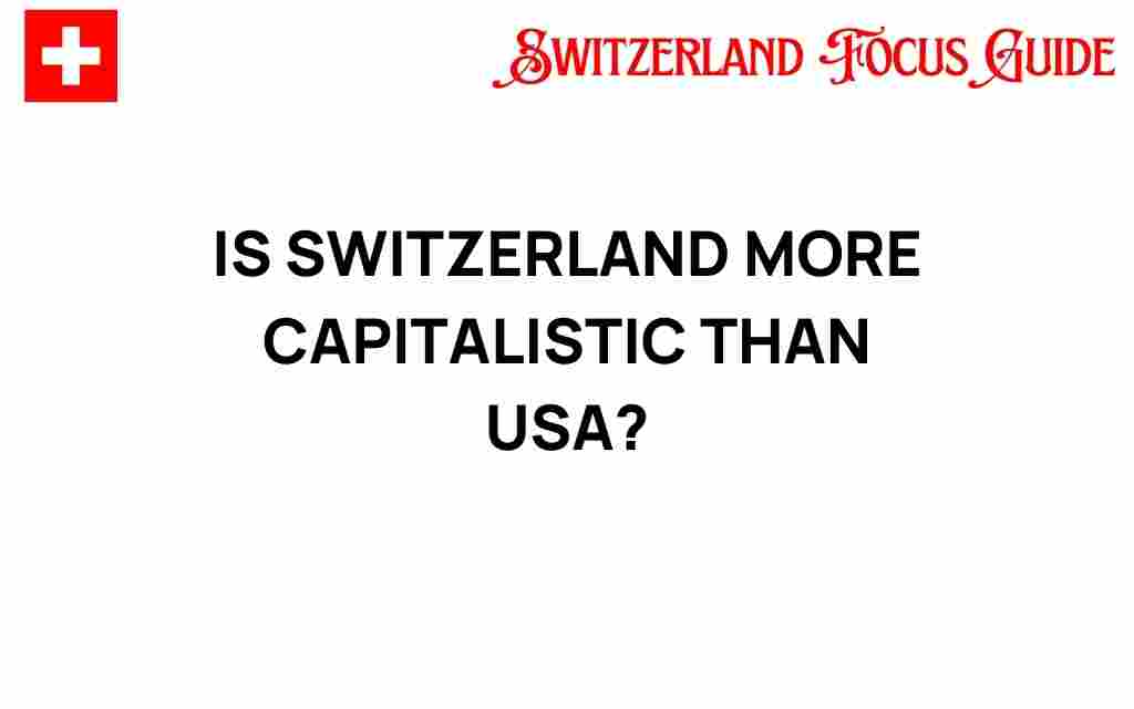 is-switzerland-more-capitalistic-than-usa