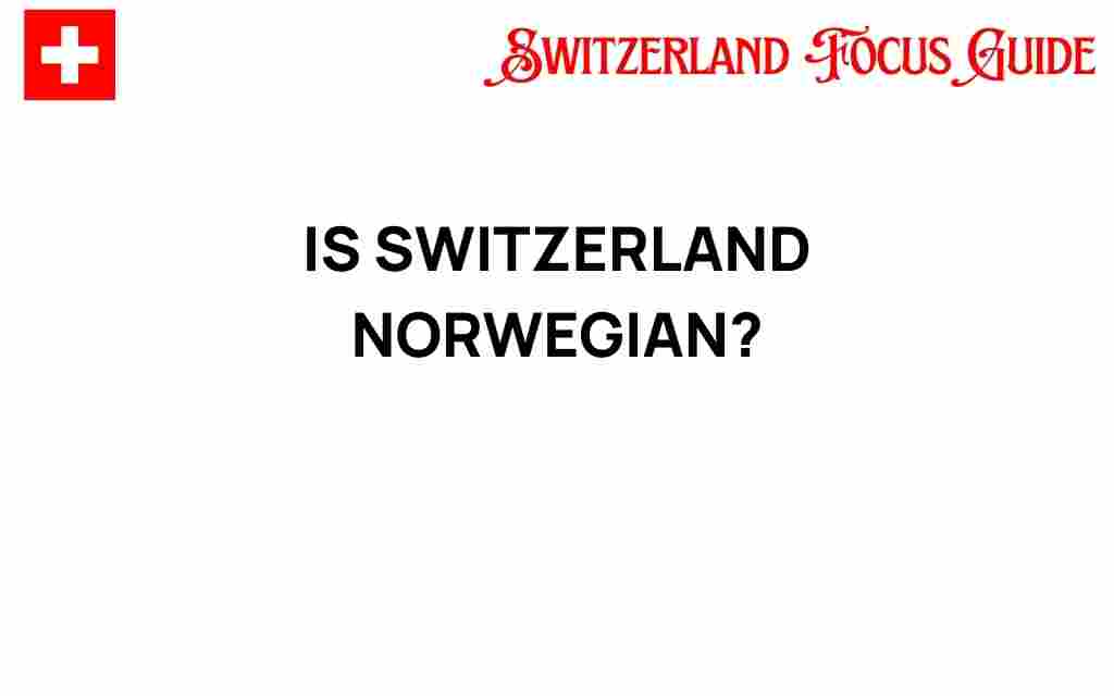 is-switzerland-norwegian