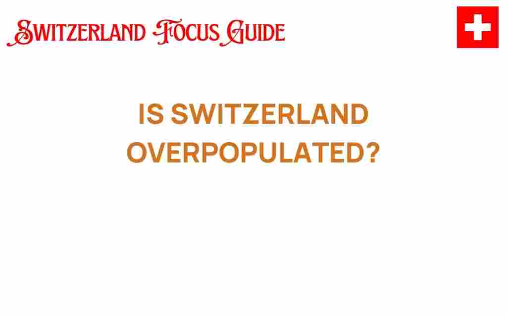 is-switzerland-overpopulated