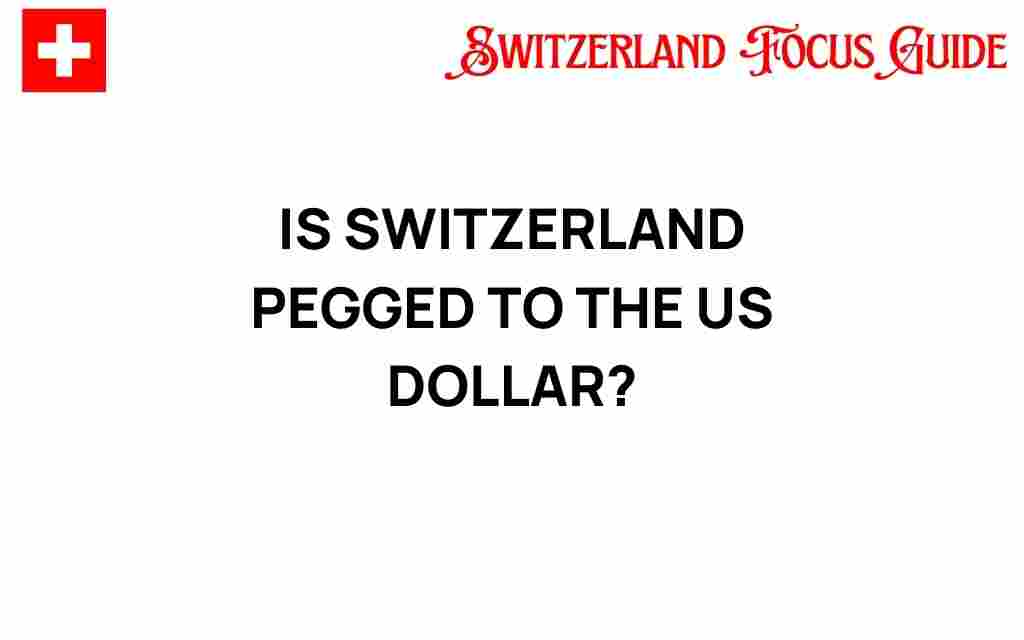 is-switzerland-pegged-to-us-dollar