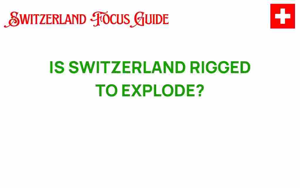 is-switzerland-rigged-to-explode