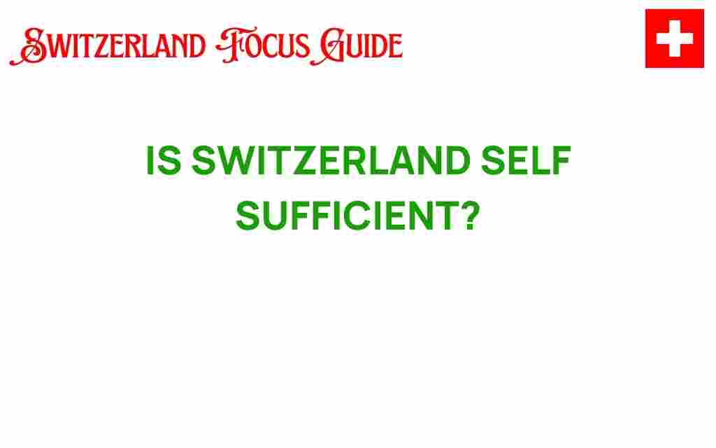 is-switzerland-self-sufficient