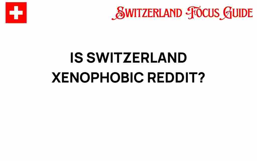 is-switzerland-xenophobic-reddit