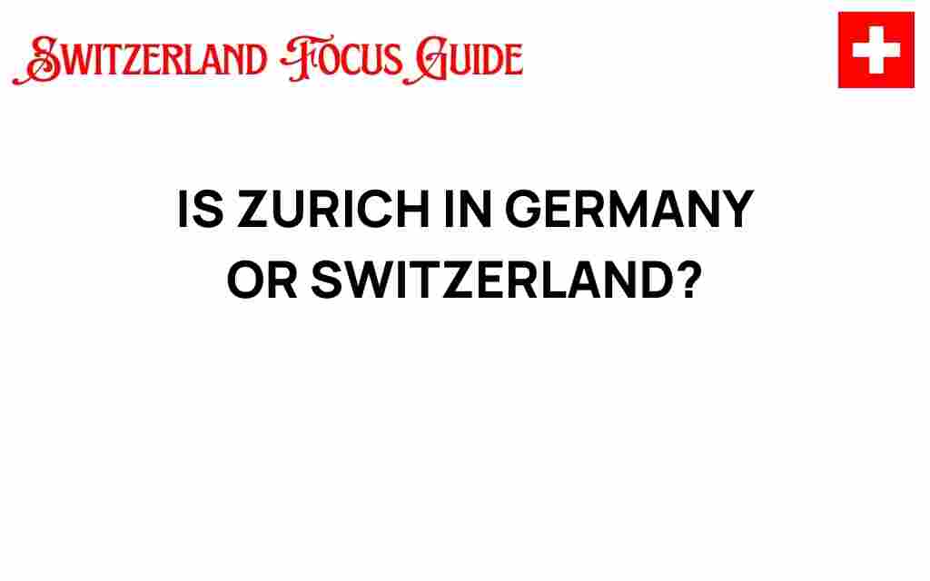 is-zurich-in-germany-or-switzerland