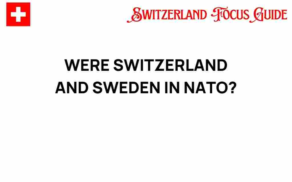 are-switzerland-and-sweden-in-nato