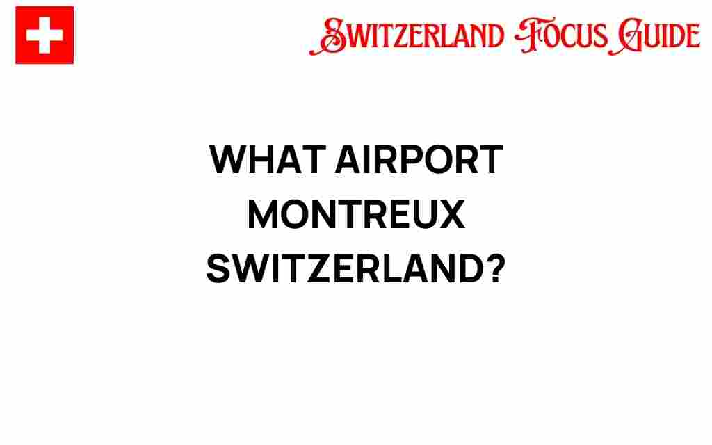 montreux-airport-options