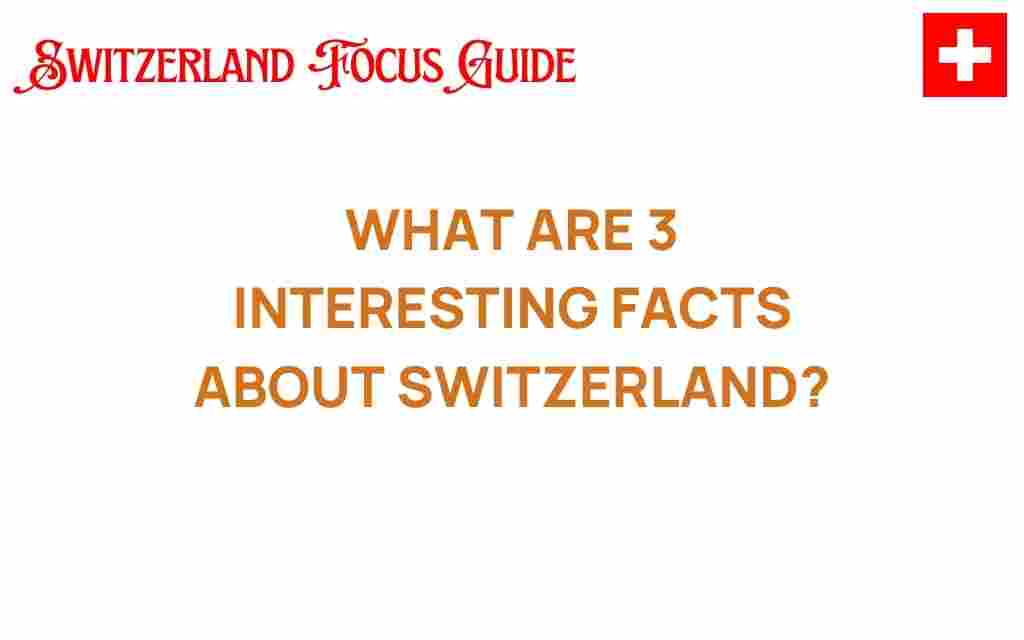 discovering-switzerland-fascinating-facts
