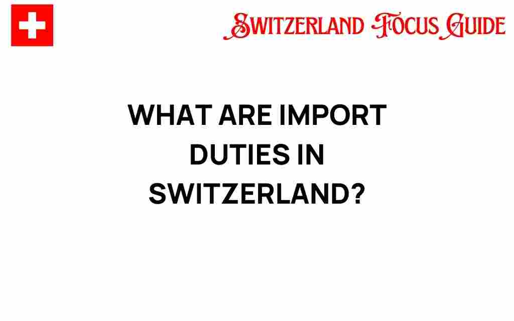 import-duties-in-switzerland