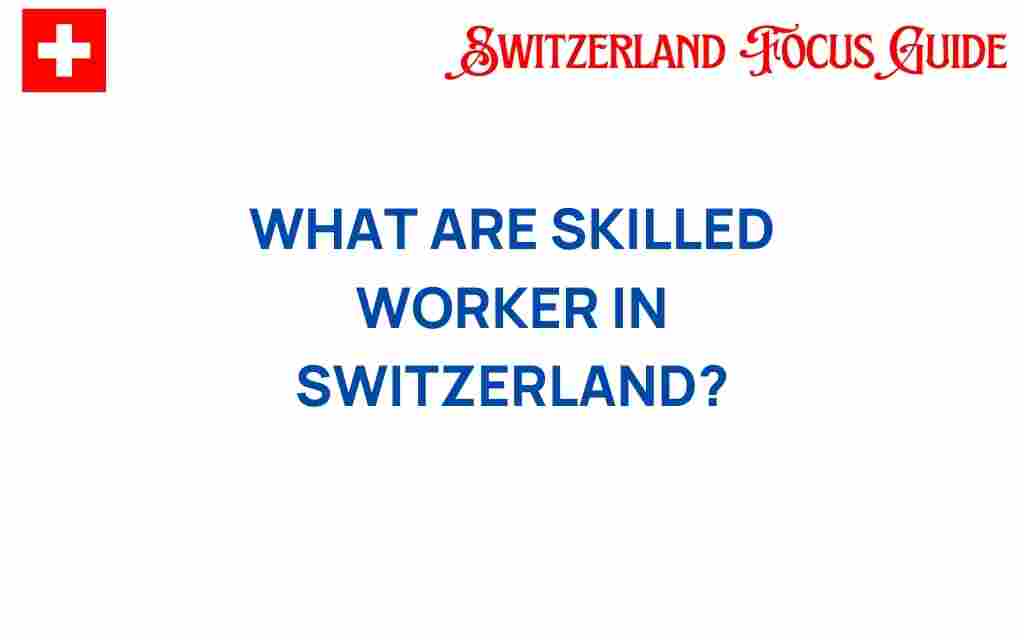 skilled-workers-in-switzerland